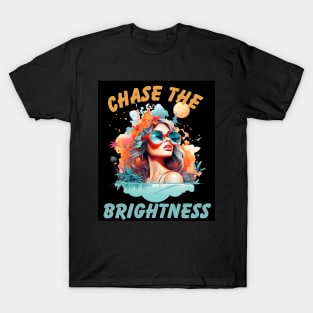 Chase the Brightness T-Shirt